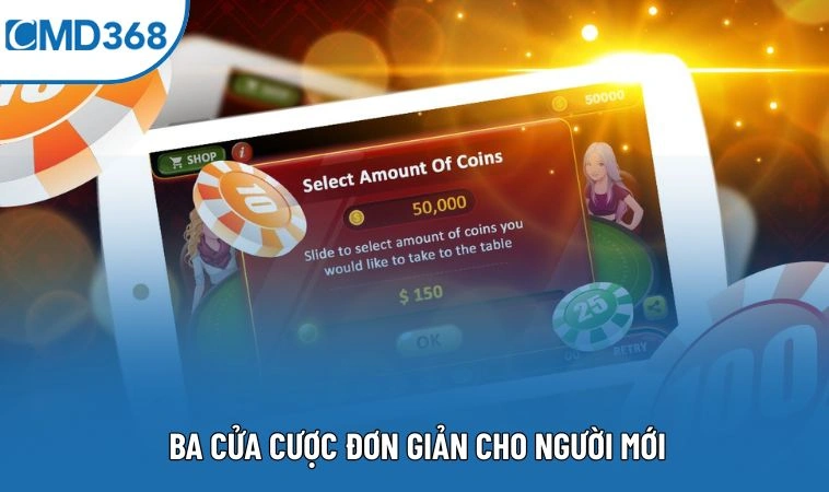 Ba cửa cược đơn giản cho người mới
