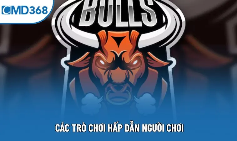 Các trò chơi hấp dẫn người chơi