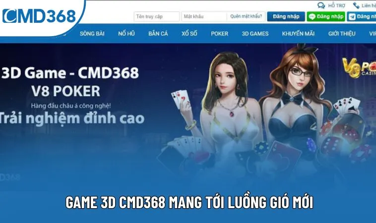 Game 3D CMD368 mang tới luồng gió mới