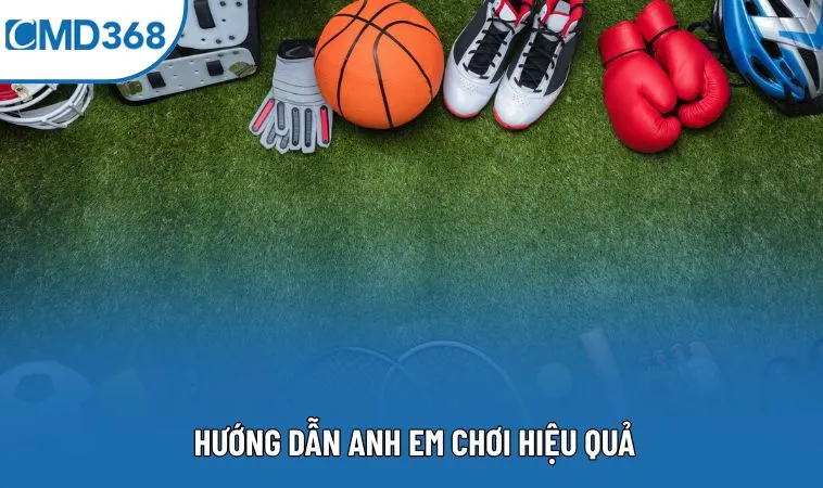 Hướng dẫn anh em chơi hiệu quả Hướng dẫn anh em chơi hiệu quả