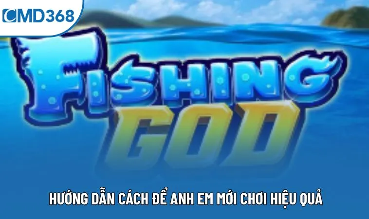 Hướng dẫn cách để anh em mới chơi hiệu quả