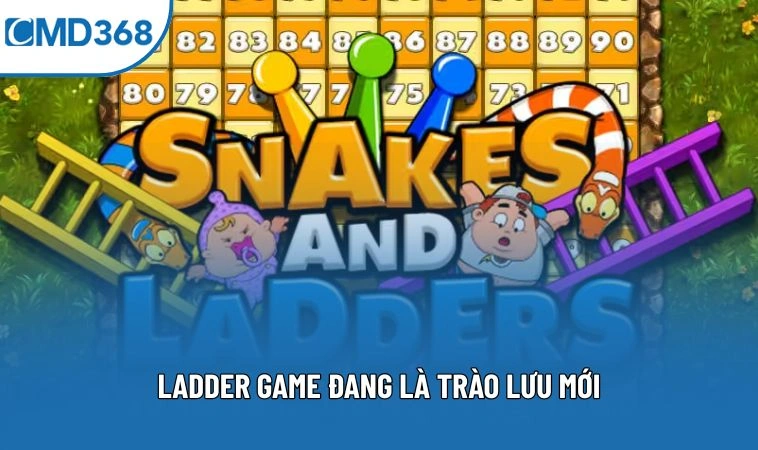 LADDER GAME đang là trào lưu mới