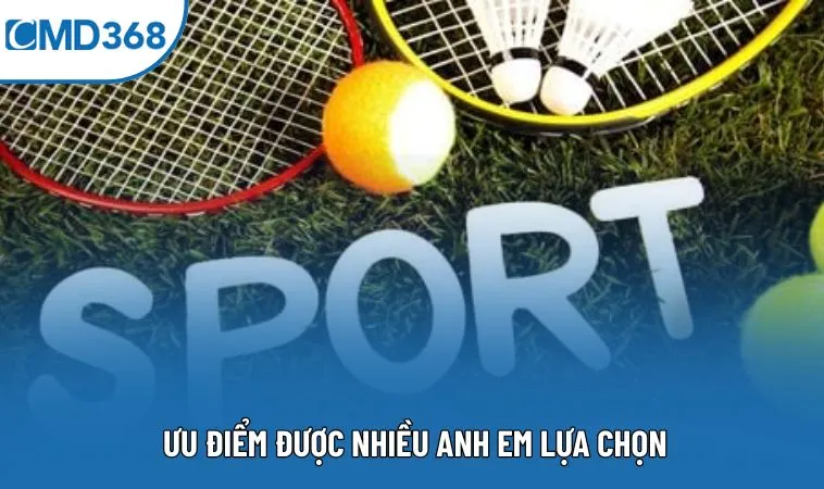 Ưu điểm được nhiều anh em lựa chọn Ưu điểm được nhiều anh em lựa chọn