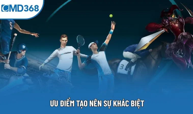 Ưu điểm tạo nên sự khác biệt