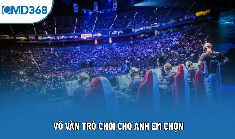 Vô vàn trò chơi cho anh em chọn